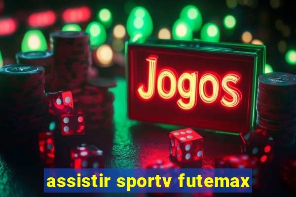 assistir sportv futemax